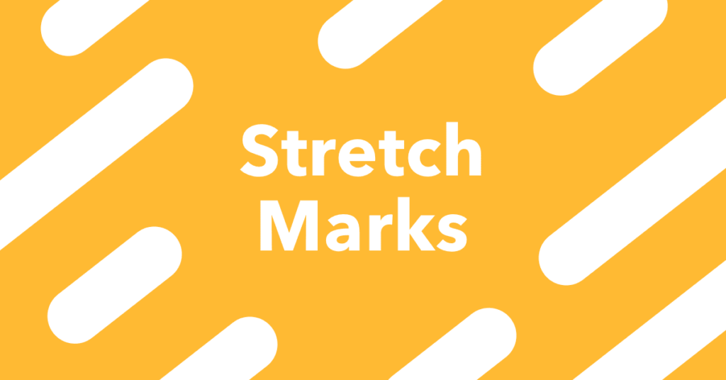 An illustration with the words stretch marks