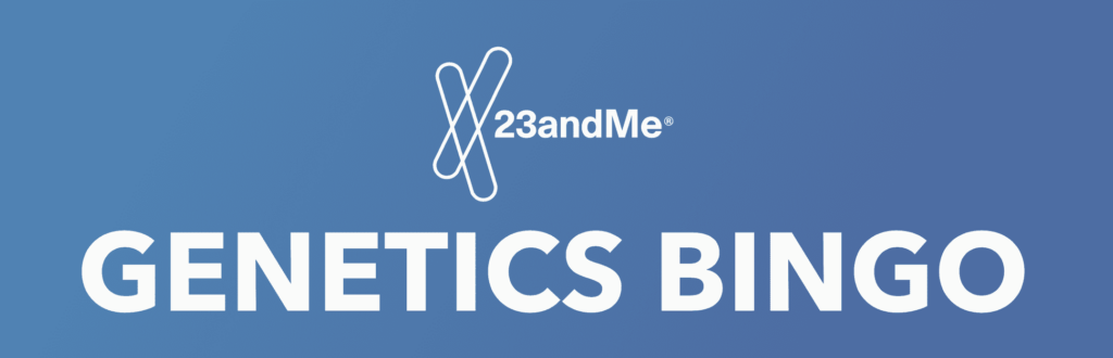 23andMe Introduces Genetics Bingo Game to Help Families Connect Over the  Holidays - 23andMe Blog